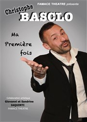 Christophe Basclo dans ma première fois La Petite Scne Affiche