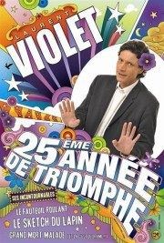 Laurent Violet dans 25ème année de triomphe Thtre Portail Sud Affiche