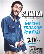 Sanaka dans Indigné presque parfait La Tache d'Encre Affiche