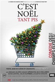 C'est Noël tant pis La Comdie des Champs Elyses Affiche