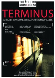 Terminus Thtre du Nord Ouest Affiche