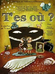 T'es Où? Thtre du Marais Affiche