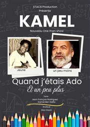 Kamel dans Quand j'étais ado et un peu plus La Comdie des Suds Affiche