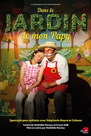 Dans le jardin de mon papy La Compagnie du Caf-Thtre - Grande Salle Affiche