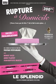 Rupture à domicile Le Splendid Affiche