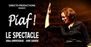 Piaf ! le spectacle Espace Louvroy Affiche