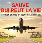 Sauve qui peut la vie Le Tremplin Thtre - salle Molire Affiche