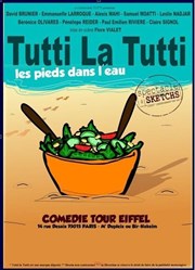 Tutti la tutti | Les pieds dans l'eau Comdie Tour Eiffel Affiche