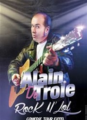 Alain de Troie dans Alain de Troie est Rock N'Lol Comdie Tour Eiffel Affiche