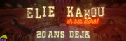 Elie Kakou : Eh ben alors ! 20 ans déjà Cirque d'Hiver Bouglione Affiche