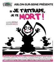 Si je t'attrape, je te mort ! Espace Culturel Alain Poher Affiche