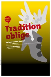 Tradition Oblige Thtre le Proscenium Affiche