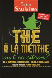 Thé à la Menthe ou T'es citron ? Thtre des Salinires Affiche