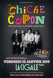 Les Chiche Capon dans La 432 La Cigale Affiche