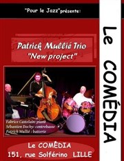 Patrick Mullié trio : Nouveau Projet Le Comdia Affiche