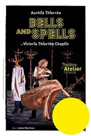 Bells & Spells Thtre de l'Atelier Affiche