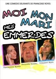 Moi, mon mari, mes emmerdes La Comdie des Suds Affiche