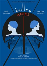 Belles Amies Thtre des Corps Saints - salle 2 Affiche