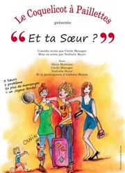 Et ta soeur ? Au Chapeau Rouge Affiche