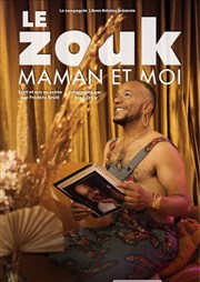 Fred d'Or dans Le zouk, maman et moi La Comdie d'Avignon Affiche