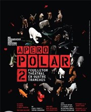 Apero polar Thtre Le Lucernaire Affiche