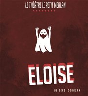 Eloise Thtre du Petit Merlan Affiche