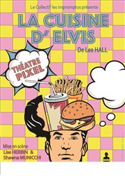 La Cuisine d'Elvis Thtre Pixel Affiche