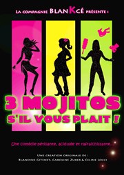 3 mojitos s'il vous plait ! Thatre de l'Echange Affiche