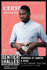 Certe dans Amour(s) Le Sentier des Halles Affiche