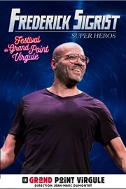 Frédéric Sigrist dans Super Héros Le Grand Point Virgule - Salle Majuscule Affiche