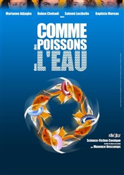 Comme des Poissons dans l'eau Espace Alya - Salle B Affiche