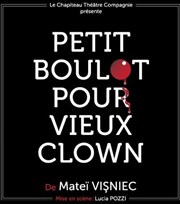 Petit boulot pour vieux clown Ilt chpiteaux - Chpiteau Affiche