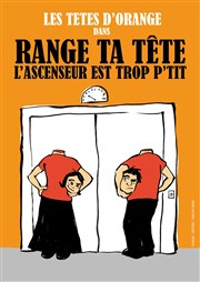 Range ta tête, l'ascenseur est trop p'tit Thtre Andr Bourvil Affiche