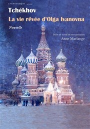 La vie rêvée d'Olga Ivanovna | Tchekhov Carr Rondelet Thtre Affiche