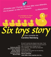 Six toys story Caf Thtre du Ttard Affiche