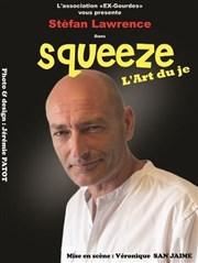 Stefan Lawrence dans Squeeze ... l'art de je La Boite  Rire Affiche