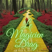 Le Magicien Drag Thtre Instant T Affiche