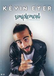 Kévin Eyer dans Simplement La Petite Loge Thtre Affiche