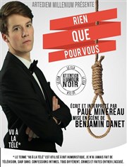 Paul Minereau dans Rien que pour vous Thtre de Mnilmontant - Salle Guy Rtor Affiche