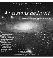 4 versions de la vie Thtre du Gouvernail Affiche