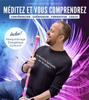 Méditez et vous comprendrez La Comdie de Saint Germain Affiche