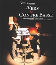 En vers et contre basse Thtre le Proscenium Affiche