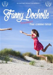 Fanny Pocholle dans Vraiment pas comme nous Le Lieu Affiche