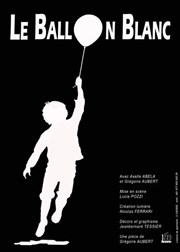 Le ballon blanc Thtre de l'Atelier 44 Affiche