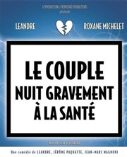 Le couple nuit gravement à la santé Le Zygo Comdie Affiche