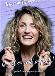 Marion Manca dans Quand on veut, on peut ! Palais du Rire Affiche