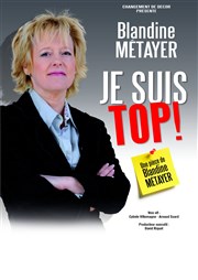 Blandine Métayer dans Je suis Top ! Thtre Armande Bjart Affiche