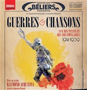 Guerres et chansons Thtre des Bliers Parisiens Affiche