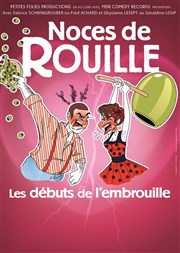 Noces de rouille, début de l'embrouille Espace Culturel et Festif de l'Etoile Affiche