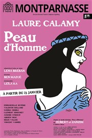 Peau d'Homme | avec Laure Calamy Thtre Montparnasse - Grande Salle Affiche